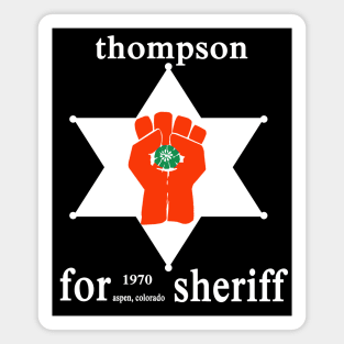 Hunter S Thompson For Sheriff Magnet